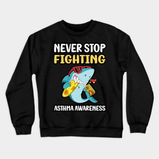 Never Stop Fighting Asthma Crewneck Sweatshirt